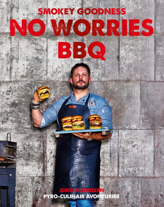 Smokey Goodness No Worries BBQ - Jort Althuizen