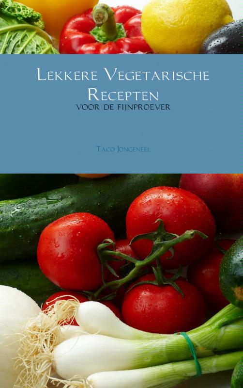 Lekkere Vegetarische Recepten - Taco Jongeneel