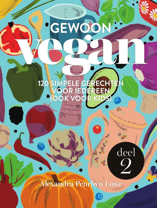 Gewoon vegan 2 - Alexandra Penrhyn Lowe
