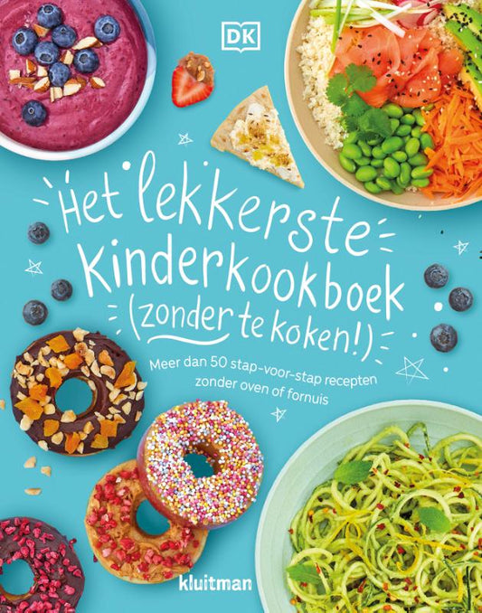 Het lekkerste kinderkookboek (zonder te koken!) - Rebecca Woolard