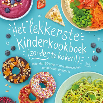 Het lekkerste kinderkookboek (zonder te koken!) - Rebecca Woolard