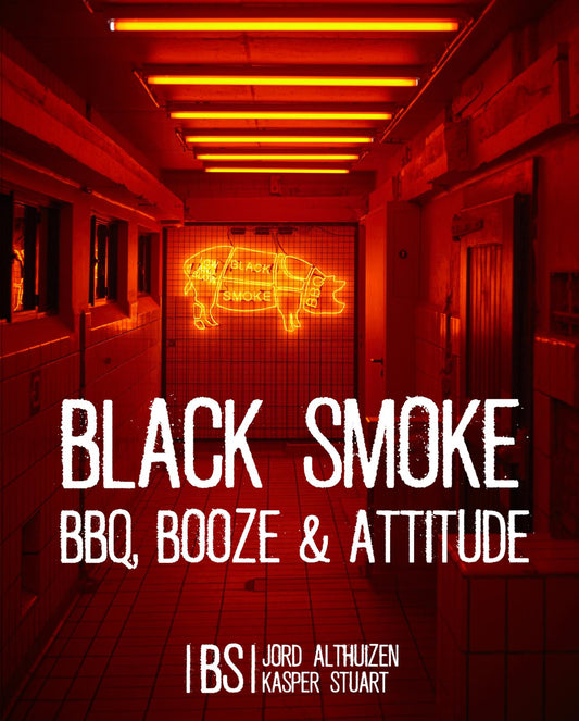 Black Smoke - BBQ, Booze & Attitude - Jort Althuizen