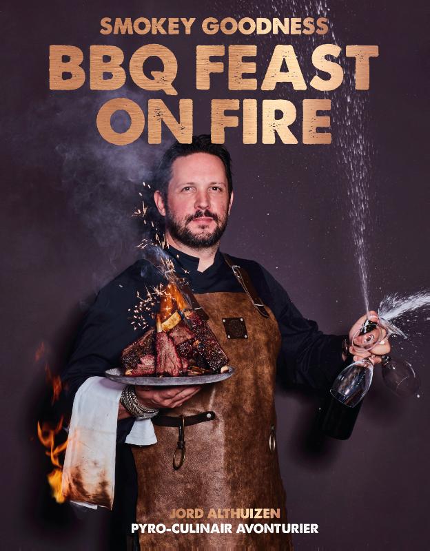 Smokey Goodness BBQ Feast on Fire - Jort Althuizen