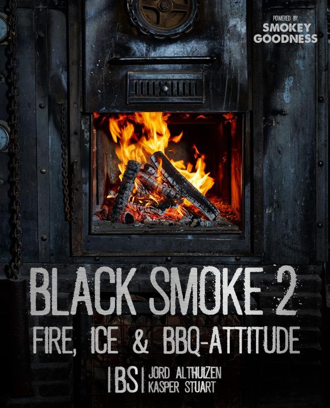 Black Smoke 2 - Fire, ice en BBQ attitude - Jort Althuizen