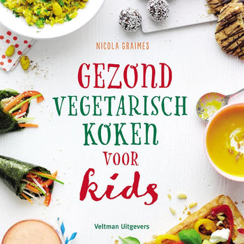 Gezond en vegetarisch koken voor kids - Nicola Graimes
