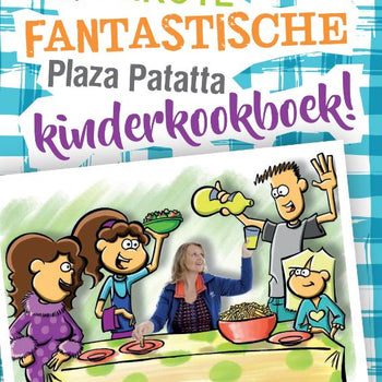 Het grote fantastische Plaza Patatta kinderkookboek! - Nanda Roep